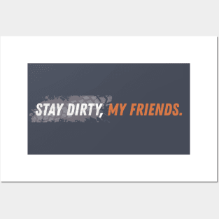 Stay Dirty My Friends Motorcycle Tread Posters and Art